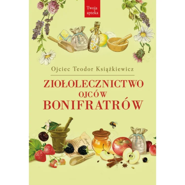 Ziołolecznictwo Ojców Bonifratrów Ojciec Teodor 5